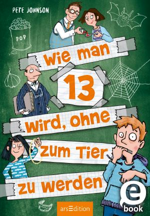 [Halbvampir Markus 02] • Wie man 13 wird, ohne zum Tier zu werden